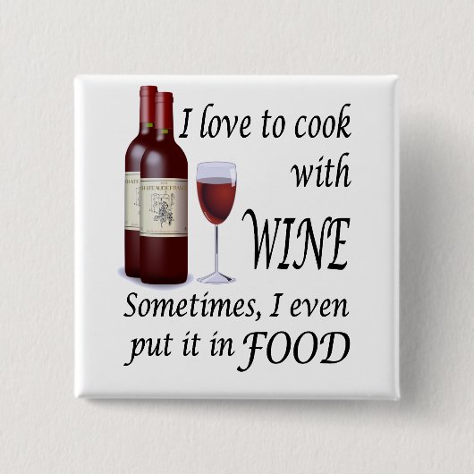 Ik hou van koken met wijn - zelfs in voedsel vierkante button 5,1 cm (Voorkant)