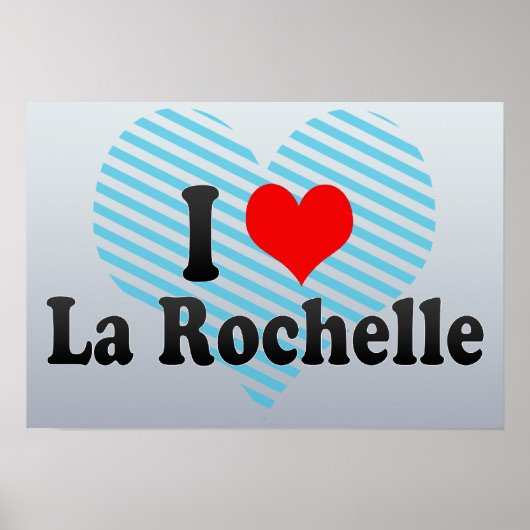 Ik hou van La Rochelle, Frankrijk Poster (Voorkant)