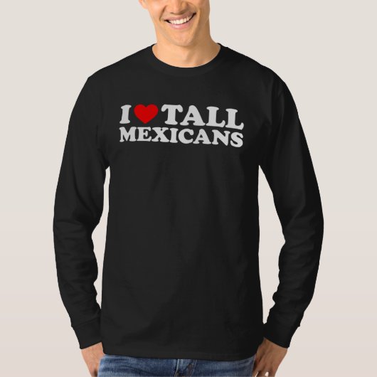 Ik hou van lange Mexicanen T-shirt (Voorkant)