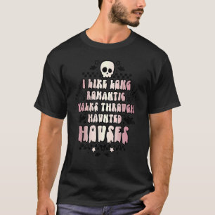 Ik hou van lange Romantische wandelingen door geha T-shirt