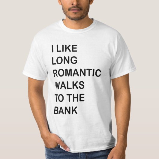 Ik hou van lange Romantische wandelingen naar de b T-shirt (Voorkant)