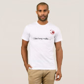 Ik hou van lange wandelingen..... t-shirt (Voorkant volledig)
