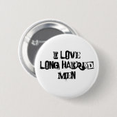 Ik hou van langharige mannen ronde button 5,7 cm (Voorkant /achterkant)