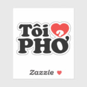 Ik hou van (Liefde) Pho (Tôi ❤ PHỞ) Vietnamese Taa Sticker (Vel)