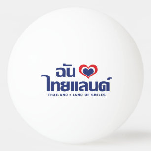 Ik hou van (liefde) Thailand ❤ Thais lettertype Pingpongbal