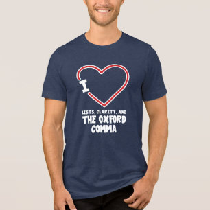 Ik Hou Van Lijsten Duidelijkheid Oxford Komma Enge Tri-Blend Shirt