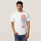 Ik hou van lopen, maar haat marathons t-shirt (Voorkant volledig)