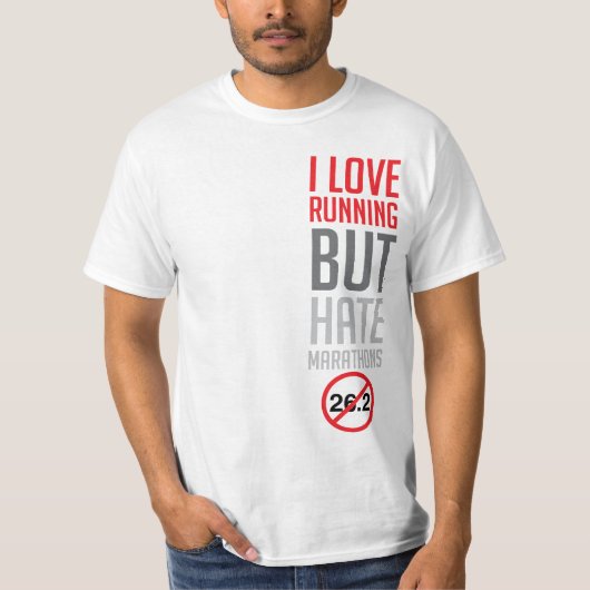Ik hou van lopen, maar haat marathons t-shirt (Voorkant)