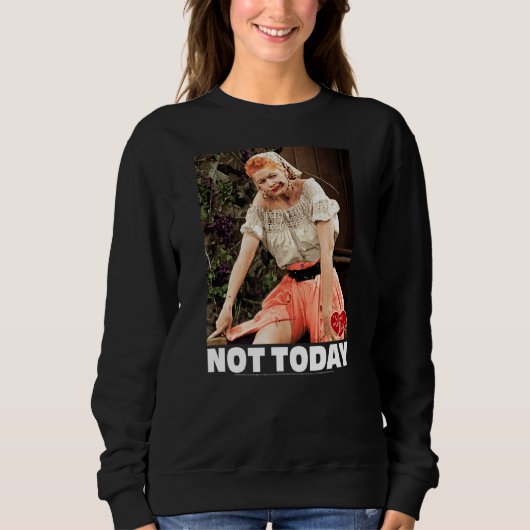 Ik hou van Lucy Not Today Trui (Voorkant)