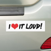 Ik hou van luide Bumpersticker (Op auto)