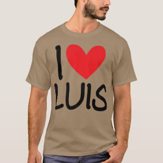Ik hou van Luis Name Persoonlijke Mannen Guy BFF F T-shirt