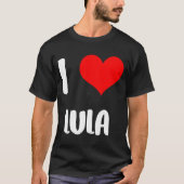 Ik hou van LULA valentijn, sorry dames-kerels, har T-shirt (Voorkant)