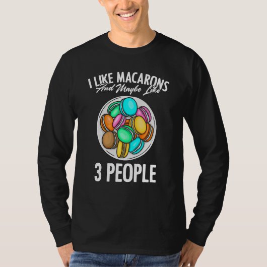Ik hou van Macarons en misschien 3 mensen die bake T-shirt (Voorkant)