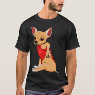 Ik hou van Mam Tattoo Chihuahua Dog Vrouwen Chihua T-shirt