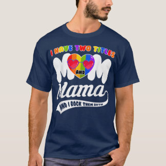 Ik hou van mama en mama Proud Mam LGBT Mothers Da T-shirt