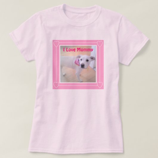 Ik hou van mammie Cute White Puppy Dog  Roze T-shirt (Design voorkant)