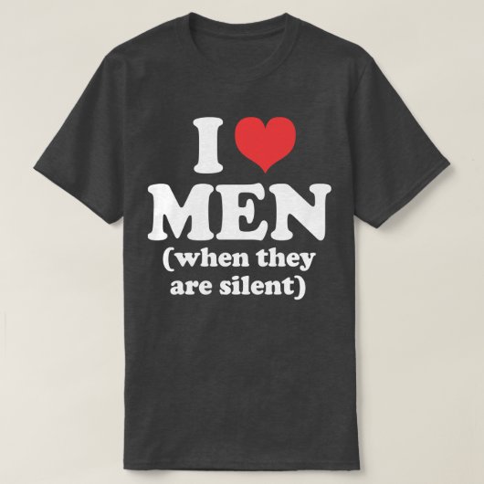 Ik hou van mannen als ze zwijgen t-shirt (Design voorkant)