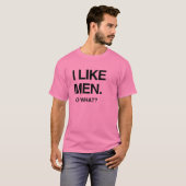 IK HOU VAN MANNEN DUS? T-SHIRT (Voorkant volledig)