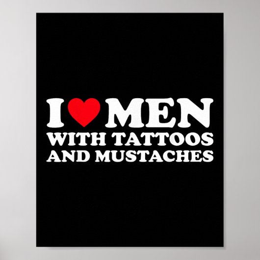 Ik hou van Mannen met Tattoos en snorren Poster (Voorkant)