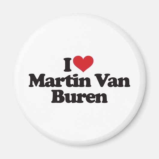 Ik hou van Martin Van Buren Magneet (Voorkant)