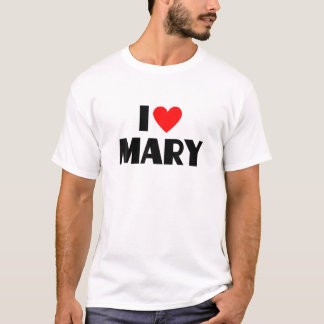 Ik hou van Mary - ik hoor Mary T-shirt