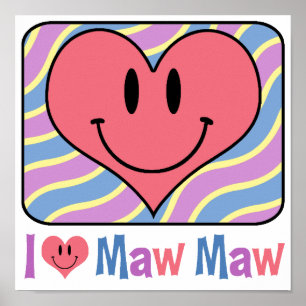 Ik hou van Maw Maw Poster