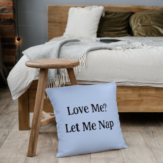 Ik hou van me om me te laten nap Pillow Kussen (Creator heeft geüpload)