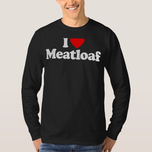 Ik hou van Meatloaf Heart Funny T-shirt (Voorkant)
