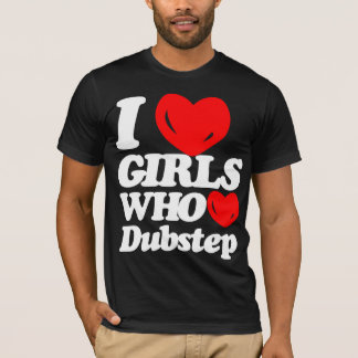 Ik hou van meisjes die van Dubstep houden (wit/roo T-shirt