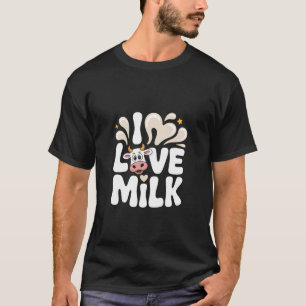 Ik hou van melk Schattige Koe Liefhebber Excentrie T-shirt