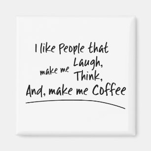 Ik hou van mensen die koffie maken... magneet