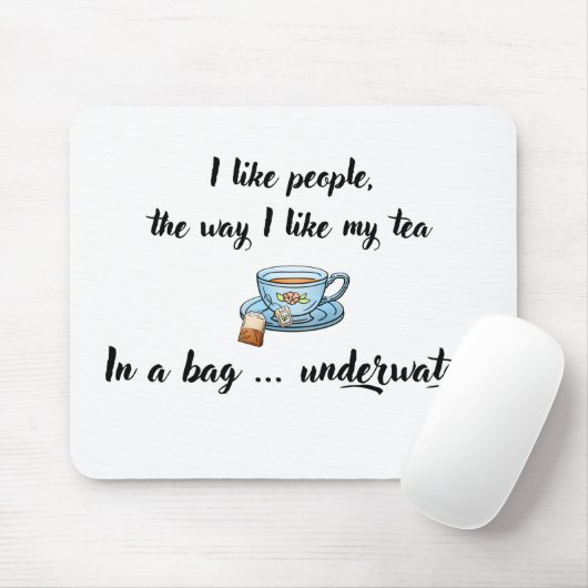 Ik hou van mensen zoals mijn Tea Mousepad. Muismat (Met muis)