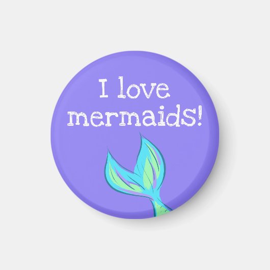 Ik hou van Mermaids! Mermaid Tail Magnet (Voorkant)