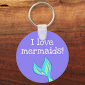 Ik hou van Mermaids! Mermaid Tail Sleutelhanger (Voorkant)