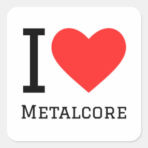 Ik hou van metalcore vierkante sticker