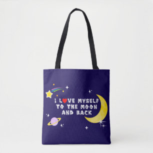 Ik hou van mezelf naar de maan en terug positieve tote bag