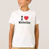 Ik hou van Micheline hart T-Shirt (Voorkant)