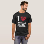 Ik hou van Michelle Obama T-Shirt (Voorkant volledig)