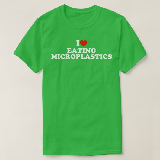 Ik hou van microplastics eten t-shirt (Design voorkant)