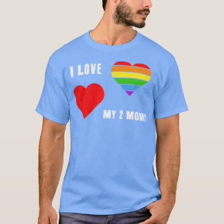 Ik hou van mijn 2 moeders LGBT Pride Maand T-shirt