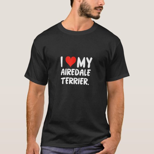 Ik hou van mijn Airedale Terrier Heart Grappig Sch T-shirt (Voorkant)