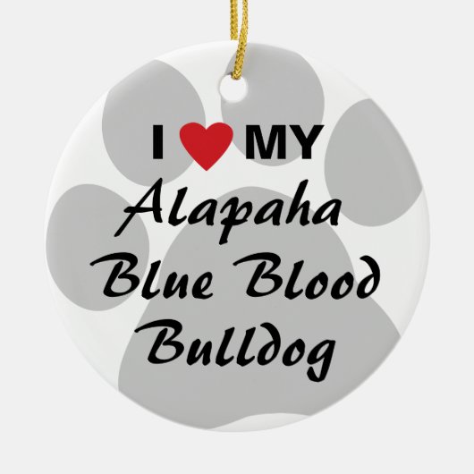 Ik hou van mijn Alapaha Blue Blood Bulldog Keramisch Ornament (Voorkant)