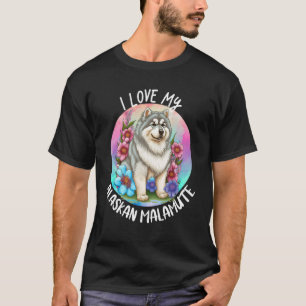 Ik hou van mijn Alaskan Malamute Dog Mam Flowers P T-shirt