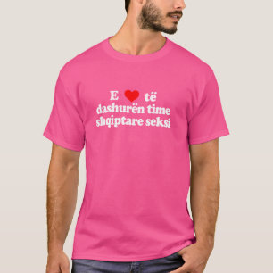 IK HOU VAN MIJN ALBANESE VRIENDIN Funny Boyfriend  T-shirt
