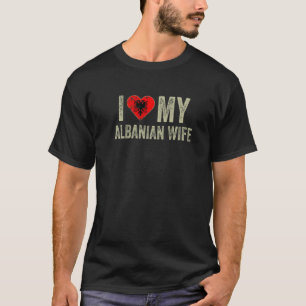 Ik hou van mijn Albanese vrouw Albanië vlag Funny  T-shirt