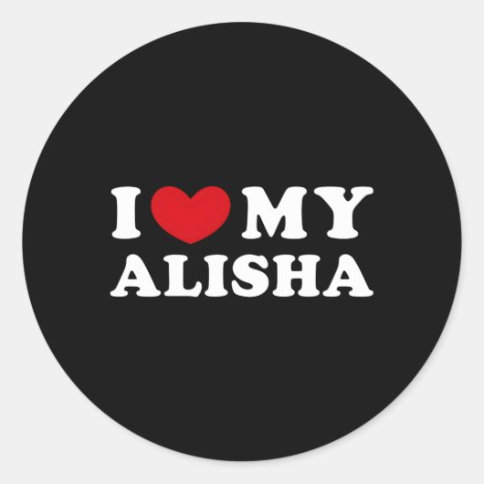 Ik hou van mijn Alisha ik ben mijn Alisha Ronde Sticker (Voorkant)
