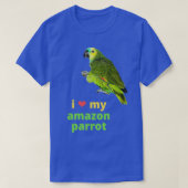 Ik hou van mijn Amazon Parrot 1 T-shirt (Design voorkant)