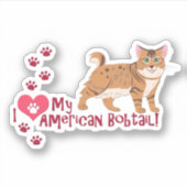 Ik hou van mijn Amerikaanse Bobtail! Sticker (Voorkant)
