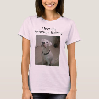 Ik hou van mijn Amerikaanse Bulldog shirt