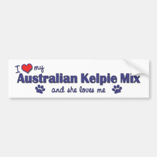 Ik hou van mijn Australische Kelpie Mix (Vrouw Dog Bumpersticker